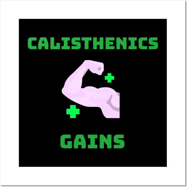 CALISTHENICS GAINS - motivational fitness graphic Wall Art by Thom ^_^